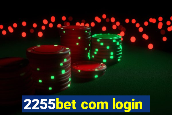 2255bet com login
